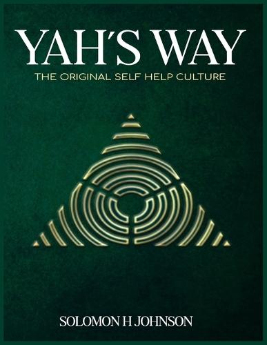 Yah's Way: The Original Self-Help Culture