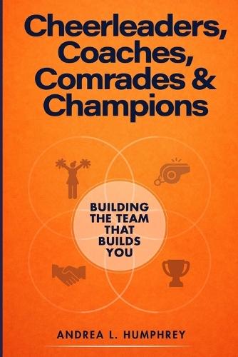 Cheerleaders, Coaches, Comrades & Champions