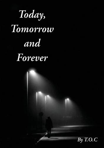 Today, Tomorrow and Forever