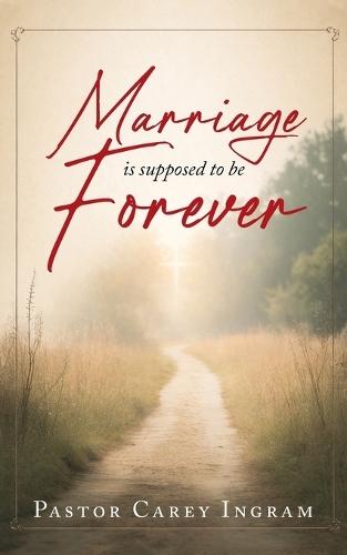 Marriage is supposed to be Forever