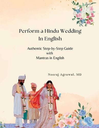 Perform a Hindu Wedding in English: A Step-by-Step Guide to a Graceful and Authentic Ceremony