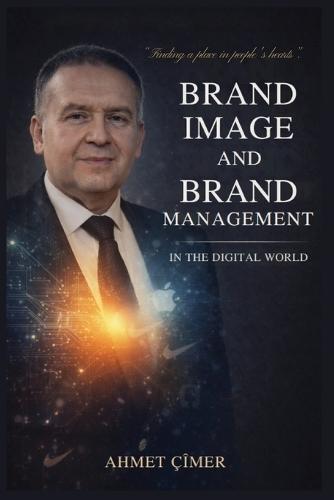 Brand Image and Brand Management in the Digital World