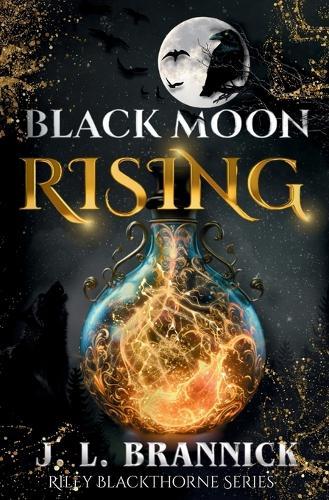 Black Moon Rising: Riley Blackthorne Series
