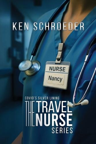 The Travel Nurse Series: Covid's Silver Lining