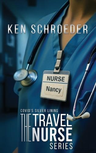 The Travel Nurse Series: Covid's Silver Lining
