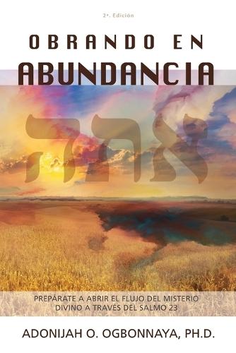 Obrando en abundancia: Prepárate a abrir el flujo del misterio divino a través del salmo 23