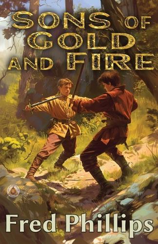 Sons of Gold and Fire: A Gold and Fire Series Adventure