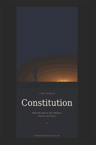 The World Constitution: What We Owe to Our Children, Present and Future