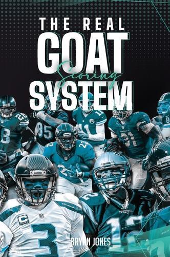 The Real Goat Scoring System: The most comprehensive analysis of a quarterback's career ever created