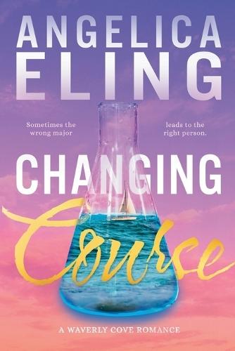 Changing Course: A Waverly Cove Romance