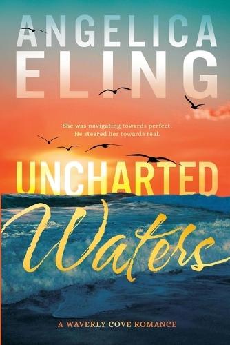 Uncharted Waters: A Waverly Cove Romance
