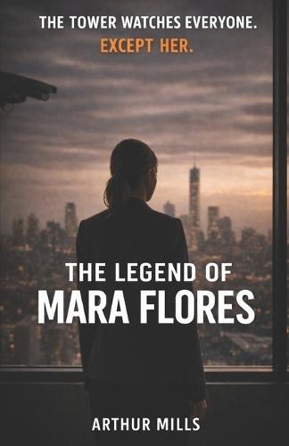The Legend of Mara Flores