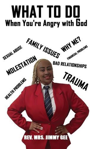 What To do: When You're Angry with God