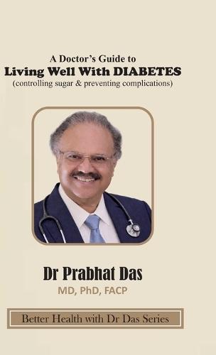 A Doctor's Guide to Living Well with DIABETES