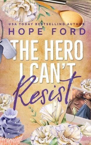 The Hero I Can't Resist: Special Edition Cover