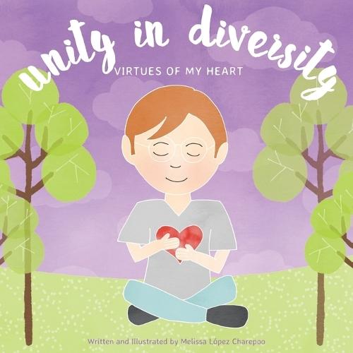 Unity in Diversity, Virtues of My Heart