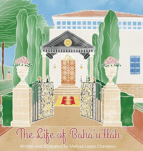 The Life of Baha'u'llah