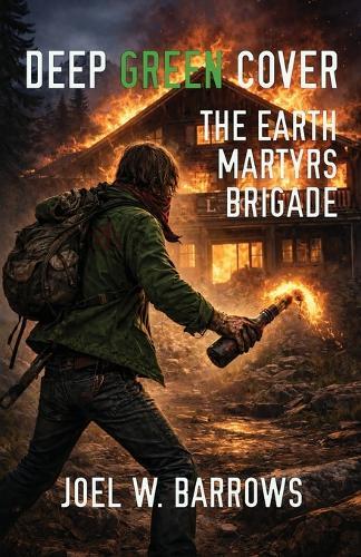 Deep Green Cover: The Earth Martyrs Brigade