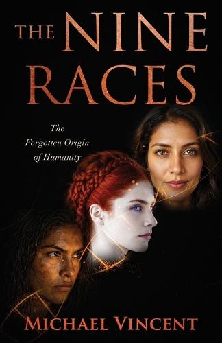 The Nine Races: The Forgotten Origin of Humanity