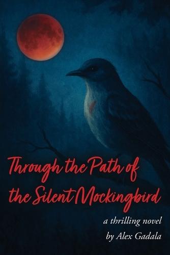 Through the Path of the Silent Mockingbird