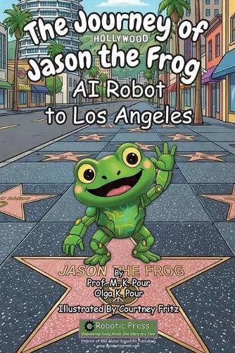 The Journey of Jason the Frog(TM) AI Robot to Los Angeles