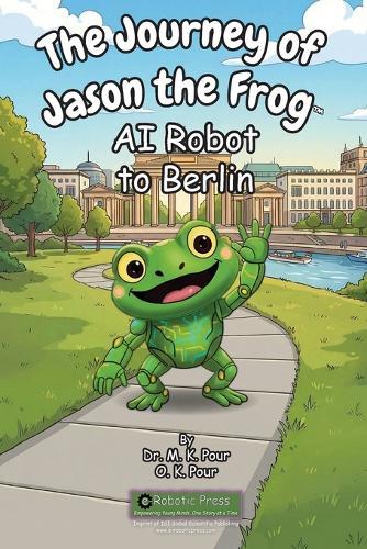 The Journey of Jason the Frog(TM) AI Robot to Berlin
