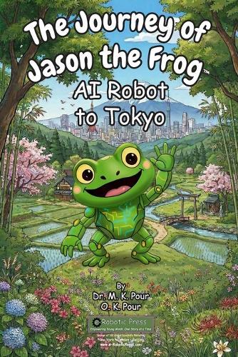 The Journey of Jason the Frog(TM) AI Robot to Tokyo