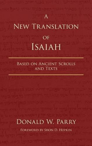 A New Translation of Isaiah: Based on Ancient Scrolls and Texts