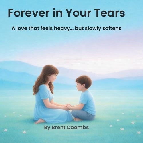 Forever in Your Tears: A love that feels heavy... but slowly softens