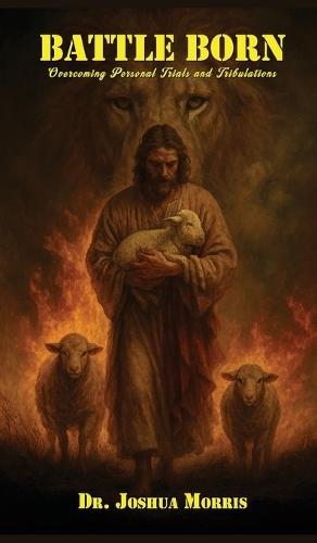 Battle Born: Overcoming Personal Trials and Tribulations