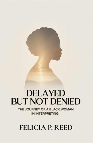 Delayed But Not Denied