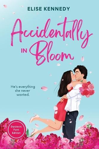 Accidentally in Bloom: Dyslexia-Friendly Edition