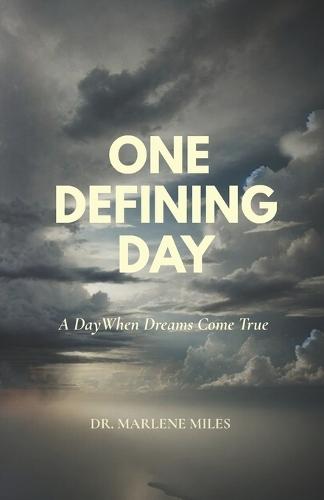 One Defining Day: A Day When Dreams Come True