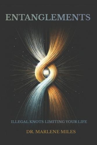 Entanglements: Illegal Knots Limiting Your Life