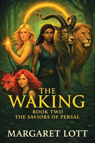 The Waking: Book Two The Saviors of Persal