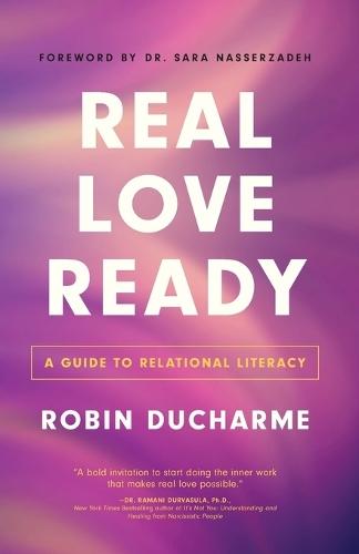 Real Love Ready: A Guide to Relational Literacy