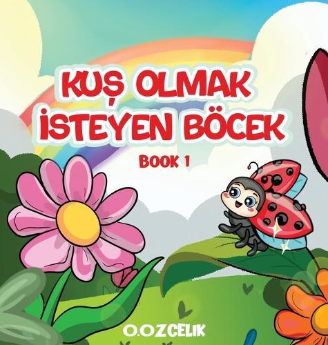 Kuş Olmak İsteyen Böcek