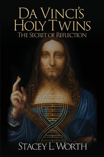 Da Vinci's Holy Twins: The Secret of Reflection
