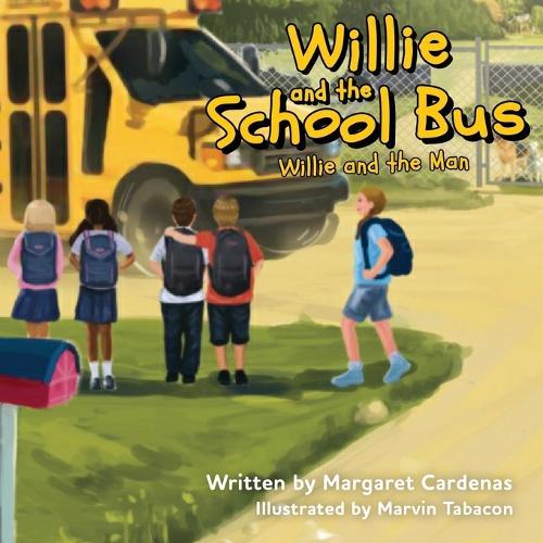 Willie and the School Bus: Willie and the Man