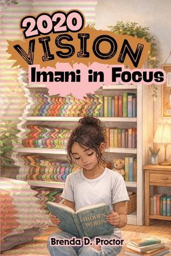 2020 Vision: Imani in Focus