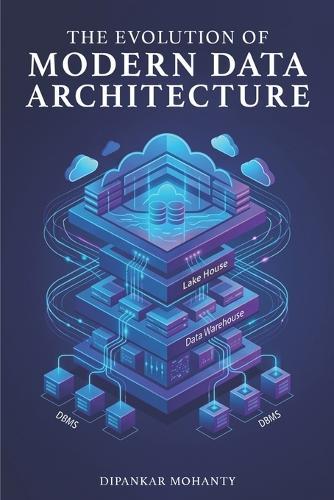 The Evolution of Modern Data Architecture