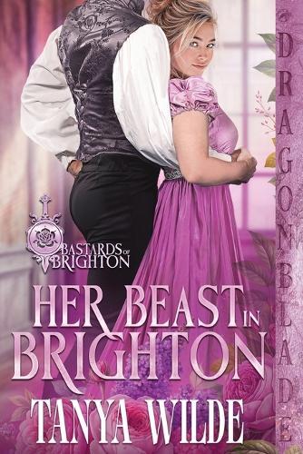 Her Beast in Brighton: A Regency Historical Romance