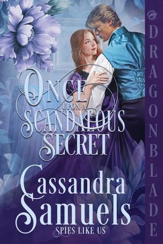 Once Upon a Scandalous Secret: A Regency Historical Romance