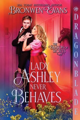 Lady Ashley Never Behaves: A Regency Historical Romance