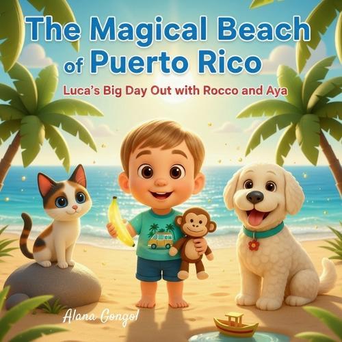 The Magical Beach of Puerto Rico: Luca's Big Day Out with Rocco and Aya: Luca's Big Day Out with Rocco and Aya