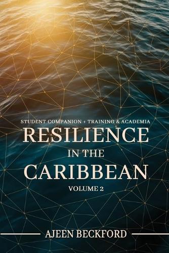 Resilience in the Caribbean - Volume II: Building a New Blueprint for Caribbean Disaster Intelligence