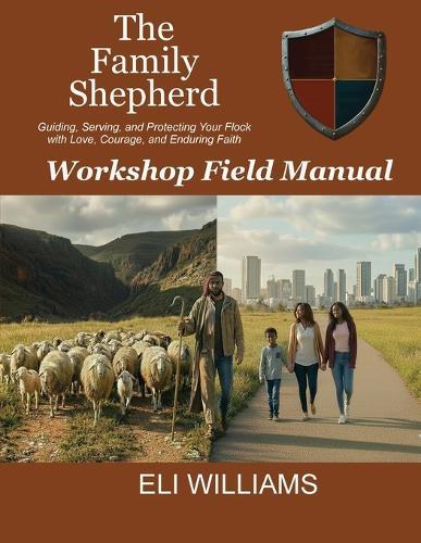 The Family Shepherd Field Manual