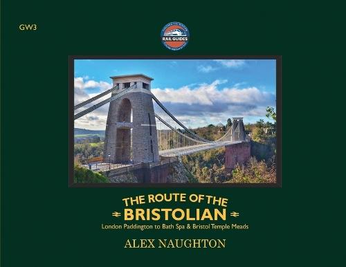 The Route of the Bristolian: London Paddington to Bath Spa & Bristol Temple Meads