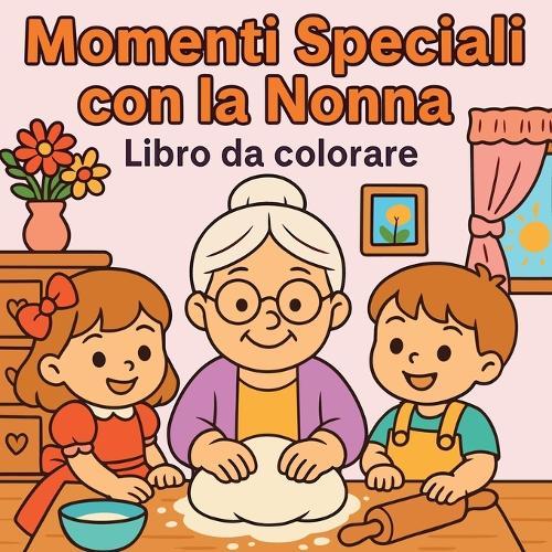 Momenti Speciali con la Nonna - Libro da colorare