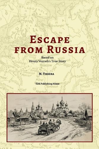 Escape From Russia Based on Henry Vorrath's True Story